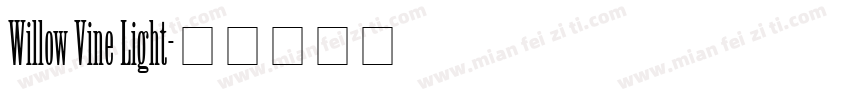 Willow Vine Light字体转换